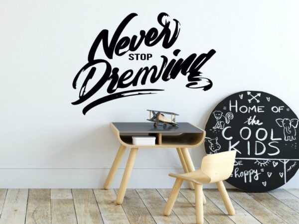 Naklejka na ścianę never stop dreaming