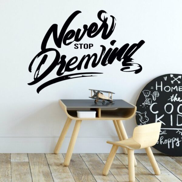 Naklejka na ścianę never stop dreaming