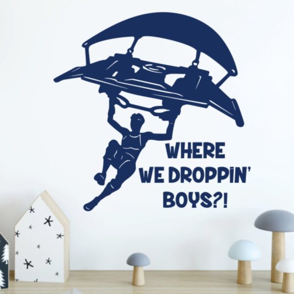 Dekoracja na ścianę Where we droppin' boys